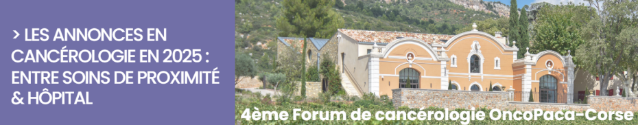 4ème Forum régional de Cancérologie OncoPaca-Corse